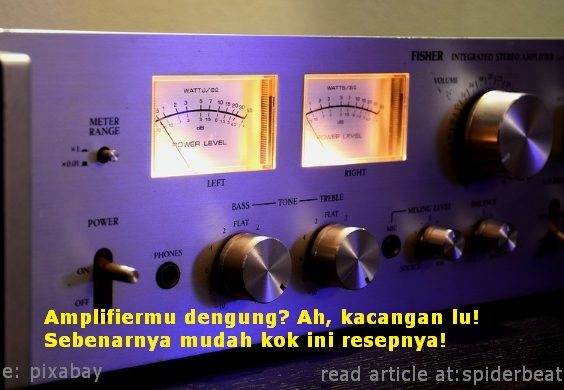Mengatasi amplifier dengung